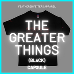 The Greater Things Black Capsule